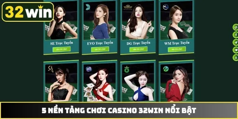 5 nền tảng chơi casino 32WIN nổi bật